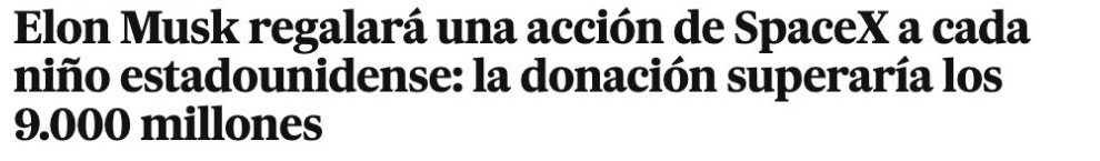 El País: Elon Musk regalará una acción de SpaceX a cada niño estadounidense: la donación superaría los 9.000 millones.